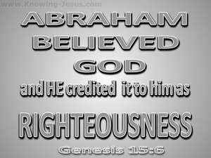 Genesis 15:6 Abraham Believed God (gray)