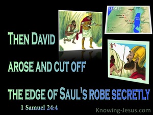 1 Samuel 24:4  David Cut Off Saul's Robe (black)