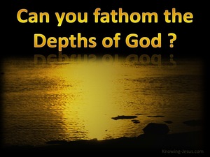 Job 11:7 Can You Fathom The Depth Of God (gold)