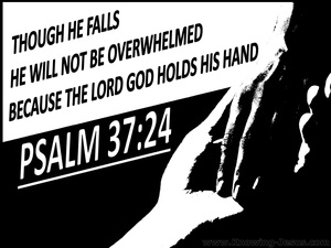 Psalm 37:24 God Holds His Hand (black)