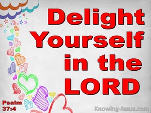 Psalm 37:4 Delight Yourself In The Lord (red)