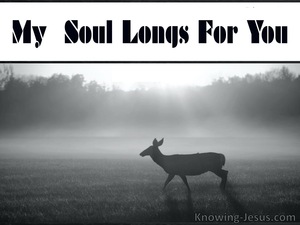 Psalm 42:1  My  Soul Longs For You (black)