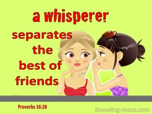 Proverbs 16:28 A Whisperer Separates The Best Of Friends (green)