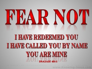 Isaiah 43:1 Fear Not I Have Redeemed You (gray)