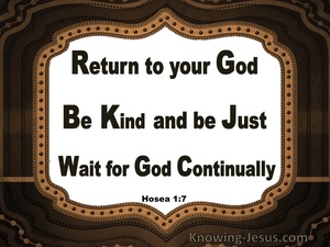 Hosea 1:7 Return Be Kind And Just And Wait For God (brown)