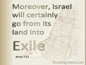 Amos 7:17 Israel Will Go From Its Land Into Exile (beige)