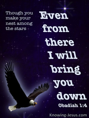 Obadiah 1:4 Though You Soar Like An Eagle Your Will Be brought Down (black)