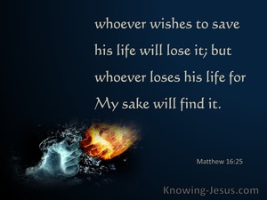 Matthew 16:25 Whoever will lose His life (navy)