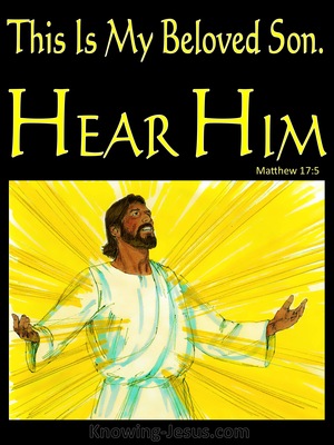 Matthew 17:5  This Is My Beloved Son Hear Him (black)