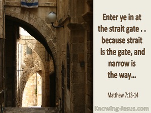 Matthew 7:14 Straight Is The Gate And Narrow Is The Way (utmost)07:07 