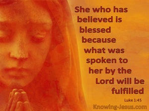 Luke 1:45 She Who Believe Is Blessed By The Lord (maroon)
