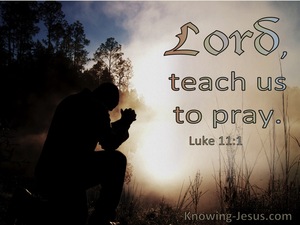 Luke 11:1 Lord Teach Us To Pray (utmost)08:28