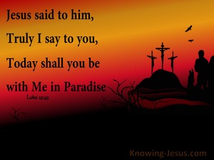 Luke 23:43 Today You WIll Be With Me In Paradise (orange)