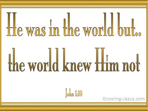 John 1:10 He Was In The Word (white)