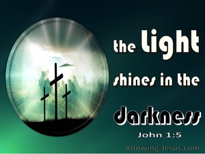 John 1:5 The Light Shines In The Darkness (green)