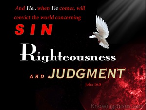 John 16:8  Convict The World of Sin, Righteousness, Judgement (red)