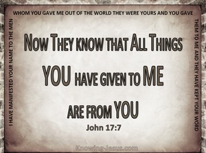 John 17:7 They Know All Things Are From You (gray)