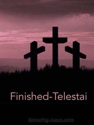 John 19:30 Finished:Telestai (devotional)01:08 (pink)