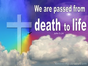 John 5:24 We Have Passed From Death To Life (purple)