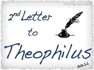 Acts 1:1 Second Letter to Theophilus (white)