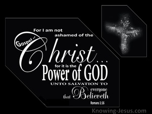 Romans 1:16 I Am Not Ashamed Of The Gospel (black)