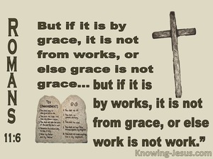 Romans 11:6 If If Is By Grace It Is Not By Works (beige)