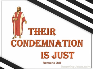 Romans 3:8 Their Condemnation Is Just (orange)