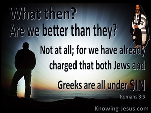 Romans 3:9 Jews And Greeks Are All Under Sin (black)