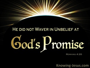 Romans 4:20 He Did Not Waver In Unbelief At God's Promise (gold)