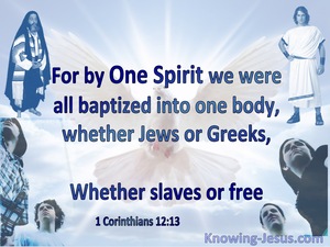1 Corinthians 12:13 By One Spirit We Were Baptised Into Christ (blue)