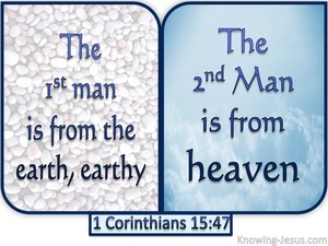 1 Corinthians 15:47 The First Man And Second Man (white)