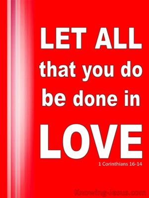 quotes let all that you do be done in love 1 corinthians