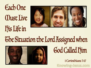 1 Corinthians 7:17 Each Must Live Life In The Situation God Assigned (red)