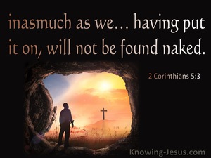 2 Corinthians 5:3 Having Been Clothed We Shall Not Be Found Naked (black)