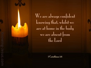 2 Corinthians 5:6 Absent From The Lord (brown)