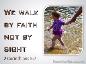 2 Corinthians 5:7 We Walk By Faith And Not By Sight (gray)