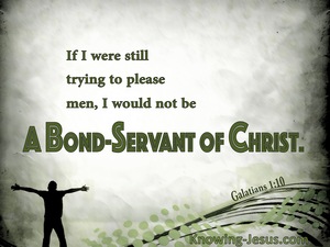 Galatians 1:10  Servant Of God Not Man (green)