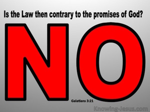 Galatians 3:21 Is The Law Contrary To God's Promises (black)