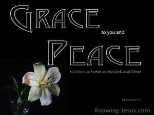 Ephesians 1:2 Grace And Peace To You From The Father And Jesus Christ (black)