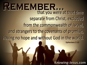 Ephesians 2:12 Remember You were Excluded From The Commonwealth Of Israel (brown)