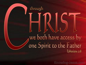 Ephesians 2:18 Access By One Spirit To The Father (maroon)