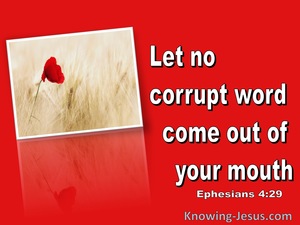 Ephesians 4:29 Let No Corrupt Words Come From Your Mouth (red)