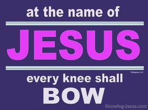 Philippians 2:10 At The Name of Jesus Every Knee Will Bow (purple)