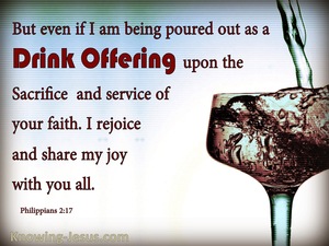 Philippians 2:17 Poured Out As A Drink Offering To The Lord (beige)