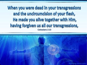 Colossians 2:13 He Made You Alive With Him (blue)