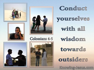 Colossians 4:5 Making Conduct Yourself With Wisdom (gray)