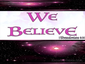 1 Thessalonians 4:14 We Believe Jesus Died And Rose Again (black)