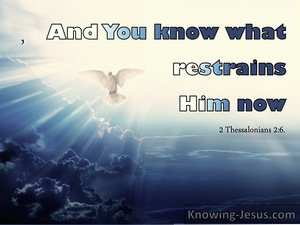 2 Thessalonians 2:6 And You Know What Restrains Him Now (cream)