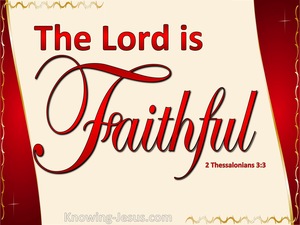 2 Thessalonians 3:3 The Lord Is Faithful Who Will Establish You (red)