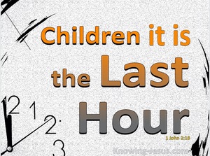 1 John 2:18 It Is The Last Hour (gray)